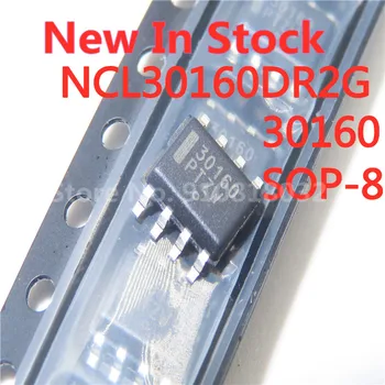 5 KS/VEĽA 30160 NCL30160 NCL30160DR2G SOP-8 Konštantný Prúd LED Driver Na Sklade NOVÝ, originálny IC